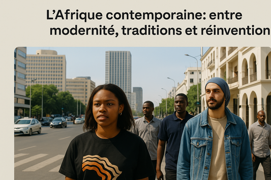 L’Afrique contemporaine : entre modernité, traditions et réinvention